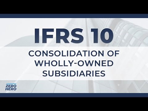 IFRS 10 Summary On Consolidating Wholly-owned Subsidiaries!