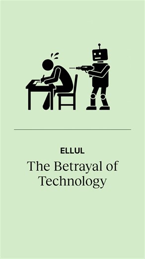 The Betrayal of Technology: Jacques Ellul's Insights