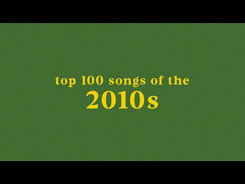 top 100 songs of the 2010s