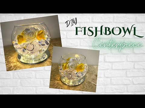 DIY FISHBOWL CENTERPIECE