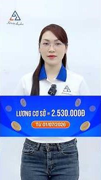Chính thức tăng lương cơ sở lên thành 2.530.000 đồng từ 01/07/2026 #ketoananpha #tangluong #luonghuu