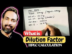 WHAT IS DILUTION FACTOR | HPLC CALCULATION