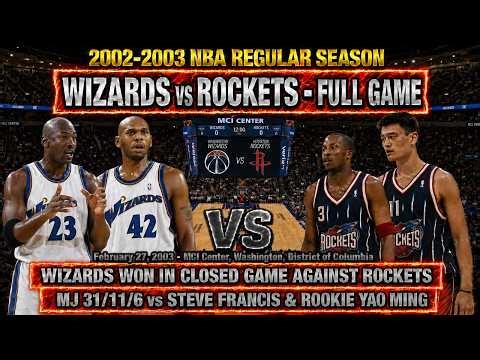 Michael Jordan🔥Yao Ming | Steve Francis vs Jerry Stackhouse | Wizards vs Rockets | 2-27-03 Full Game