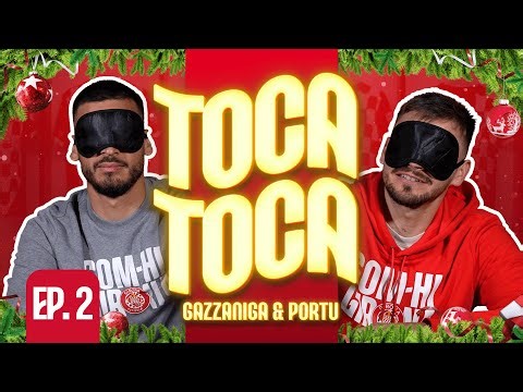 🎄 TOCA TOCA AMB GAZZANIGA I PORTU! | GIRONA FC