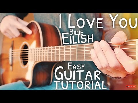 I Love You Billie Eilish Guitar Tutorial // I Love You Guitar // Guitar Lesson #658