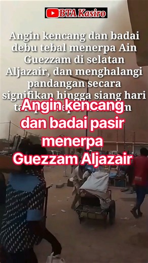 Angin kencang dan badai debu tebal menerpa Ain Guezzam di selatan Aljazair, mengerikan #video