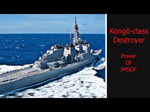 Kongō-class Destroyer - The First Vessels Outside The US Fitted With Aegis Combat System