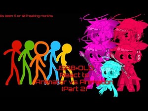 JSAB+OLD React to Animator vs Animation (part 2(its been 5 or 10 months))