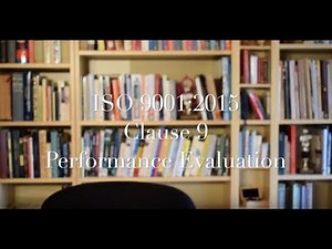ISO 9001:2015 - Clause 9 - Performance Evaluation Explanation and examples