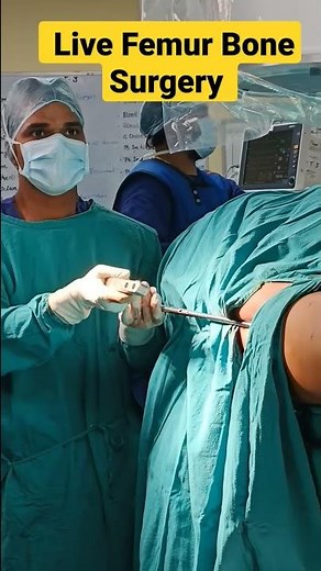 Live Femur Bone Surgery | #femur #bonefracture #bonepain #orthopedicdoctor #mbbs #medicalstudents |