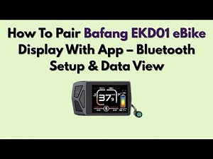 How To Pair Bafang EKD01 eBike Display With App – Bluetooth Setup & Data View