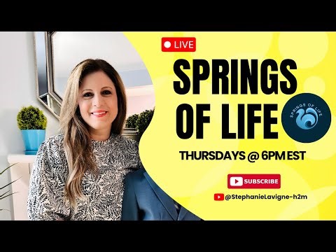 SPRINGS OF LIFE with Prophetess Stephanie Lavigne