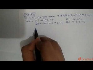 If a,b,c are real, then a(a - b) + b ( b - c) + c ( c - a) = 0 , only if | CLASS 12 | BASIC MAT...