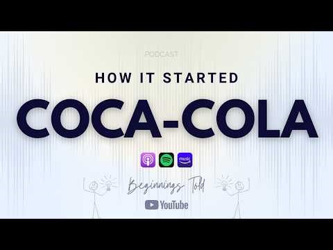 The Surprising Origin Story of Coca-Cola - How it Started