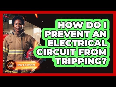 How Do I Prevent an Electrical Circuit From Tripping?