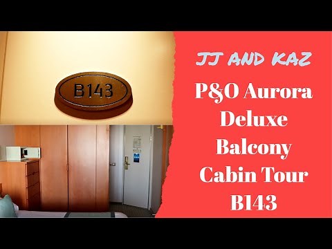 P&O Aurora Deluxe Balcony Cabin Tour B143