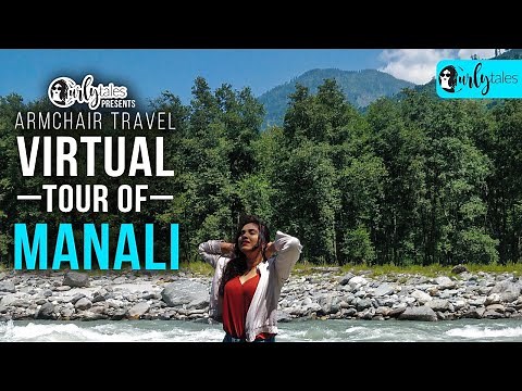 Virtual Tour Of Manali | Curly Tales