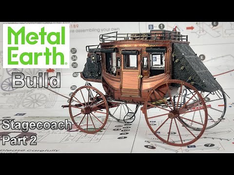 Metal Earth Build - Stagecoach - Part 2