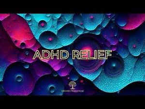 ADHD Relief Music for Productivity and Deep Focus
