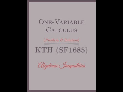 One-Variable Calculus (KTH, SF1685), Algebraic Inequalities, Problem & Solution