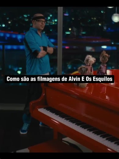 Como funciona a filmagem de Alvin e os Esquilos?