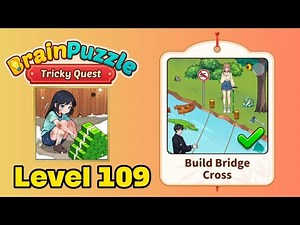 Brain puzzle tricky quest level 109 solution walkthrough ( build bridge cross )