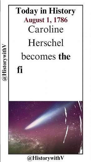 Today in History - August 1, 1786 #space #comet #carolineherschel #herschel #firstwoman #discovery