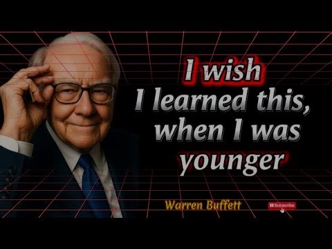 I wish I learned this when I was younger Warren Buffett motivational quotes
