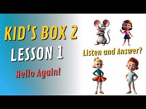 Kid's Box 2 | Lesson 1 | Hello Again! | Listen and Answer? Who's He?