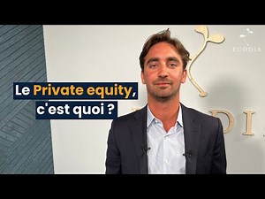 Le Private equity, c'est quoi ?