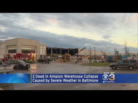 2 Dead In Amazon Warehouse Collapse Caused By Severe Weather In Baltimore