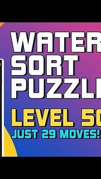 Water Sort Puzzle Level 50 Walkthrough [29 Moves!]