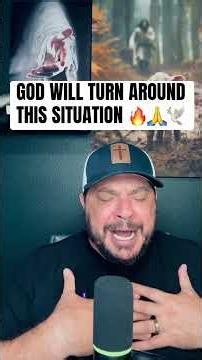 GOD WILL TURN AROUND THIS SITUATION — PRAY THIS NOW!
