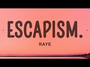 RAYE - Escapism. ft. 070 Shake