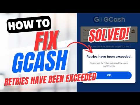How to Fix GCash Error “Retries have been exceeded”
