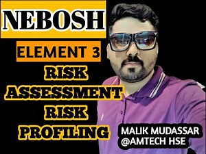 Risk Assessment safety and risk profiling training video || AmTech HSE