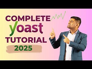 Complete Yoast SEO Tutorial 2025 | Step-by-Step Yoast SEO Setup Full Guideline for Beginners