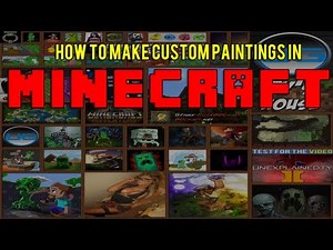 How To Make Custom Paintings In Minecraft