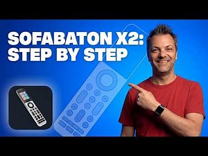 Sofabaton X2 Remote - Step By Step Setup