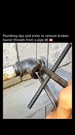 Plumbing tips and tricks to remove broken faucet threads from a pipe 😍👀