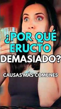 Why do I burp too much? - Most common causes