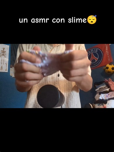 un asmr con slime#ASMR #asmrroleplay #asmr #asmrcasero #asmrsounds