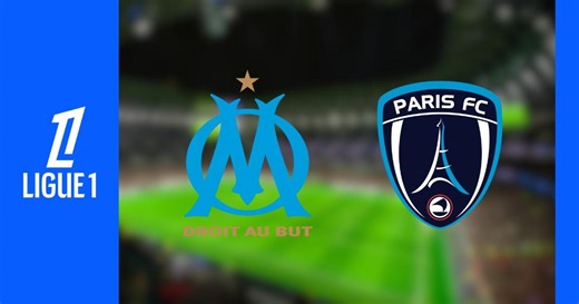 Marseille - Paris FC : sur quelle chaîne et à quelle heure voir le match en direct ?