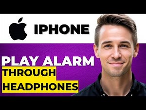 How to Play Alarm Through Headphones on iPhone
