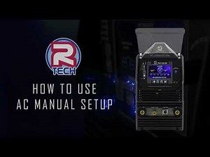 R-Tech Advanced AC/DC TIG - How To Use AC Manual Setup