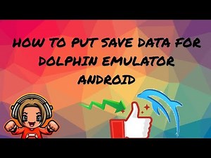 TUTORIAL HOW TO PUT SAVE DATA FOR DOLPHIN EMULATOR ANDROID