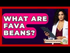 What Are Fava Beans? - Your Nutrition Network