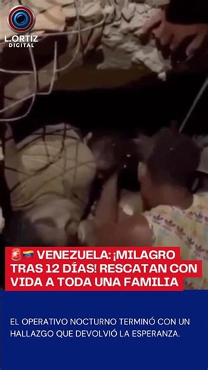 🚨🇻🇪 VENEZUELA: ¡MILAGRO TRAS 12 DÍAS! RESCATAN CON VIDA A TODA UNA FAMILIA