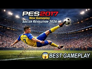 🔥PES 2017 New Gameplay Soccer Revolution 2026