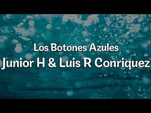 Los Botones Azules - Junior H & Luis R Conriquez (Letra/Lyrics) | Official Music Video